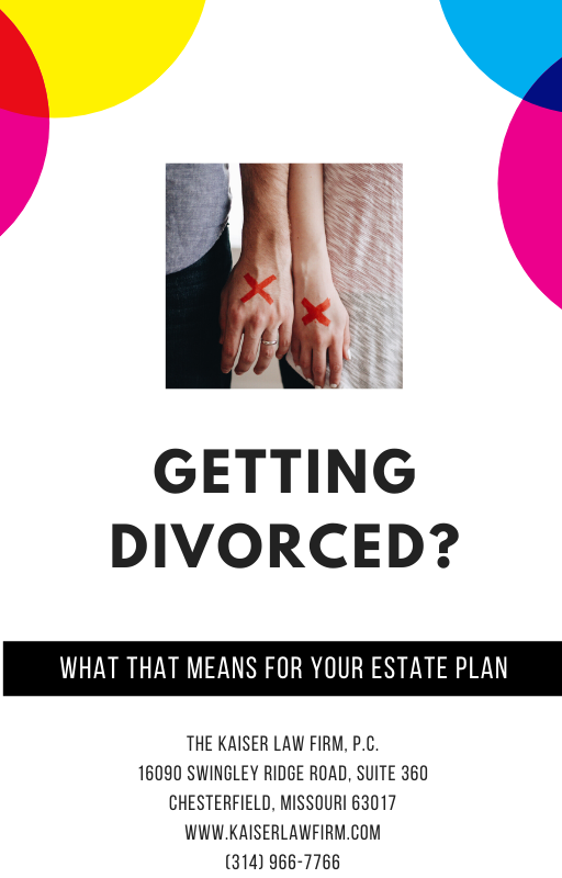 Getting Divorced? What That Means for Your Estate Plan