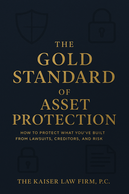 Your Guide to The Gold Standard of Asset Protection